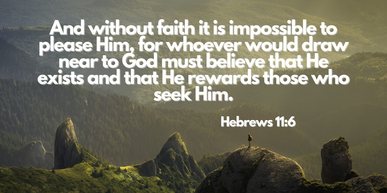 Hebrews 11:6 Without Faith